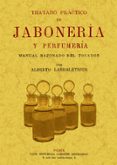 tratado practico de jaboneria y perfumeria (ed. facsimil)-alberto larbaletrier-9788497615808 tratado practico de jaboneria y perfumeria (ed. facsimil)-alberto larbaletrier-9788497615808