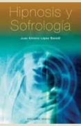 hipnosis y sofrologia-juan antonio lopez benedi-9788497772808 hipnosis y sofrologia-juan antonio lopez benedi-9788497772808