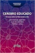 cerebro educado: ensayos sobre la neuroeducacion-antonio m. battro-kurt w. fisher-9788497849708 cerebro educado: ensayos sobre la neuroeducacion-antonio m. battro-kurt w. fisher-9788497849708