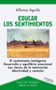 educar los sentimientos (7ª ed)-alfonso aguilo-9788498404708 educar los sentimientos (7ª ed)-alfonso aguilo-9788498404708