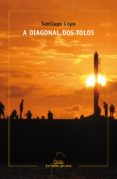 a diagonal dos tolos (ebook)-santiago lopo-9788498657708 a diagonal dos tolos (ebook)-santiago lopo-9788498657708