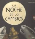 la noche de los cambios-pep bruno-9788498716108 la noche de los cambios-pep bruno-9788498716108