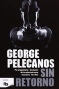 sin retorno-george pelecanos-9788498727708 sin retorno-george pelecanos-9788498727708