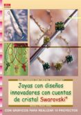 joyas con diseños innovadores con cuentas de cristal swarovski-nicole helbig-9788498741308 joyas con diseños innovadores con cuentas de cristal swarovski-nicole helbig-9788498741308