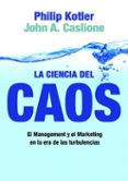 la ciencia del caos: el management y el marketing en la era de la s turbulencias-philip kotler-9788498750508 la ciencia del caos: el management y el marketing en la era de la s turbulencias-philip kotler-9788498750508