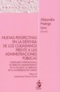 nuevas perspectivas en la defensa de los ciudadanos frente a las administraciones publicas.-alejandro huergo lora-9788498903508 nuevas perspectivas en la defensa de los ciudadanos frente a las administraciones publicas.-alejandro huergo lora-9788498903508