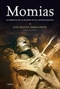 momias: la derrota de la muerte en el antiguo egipto-jose miguel parra ortiz-9788498928808 momias: la derrota de la muerte en el antiguo egipto-jose miguel parra ortiz-9788498928808