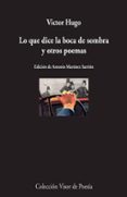 lo que dice la boca de sombra y otros poemas-victor hugo-9788498959208 lo que dice la boca de sombra y otros poemas-victor hugo-9788498959208