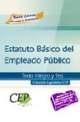 estatuto basico del empleado publico. texto integro y test. colec cion legislativa cep-9788499023908 estatuto basico del empleado publico. texto integro y test. colec cion legislativa cep-9788499023908