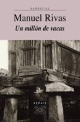 Descargar gratis e books nook UN MILLÓN DE VACAS
				EBOOK (edición en gallego) en español de MANUEL RIVAS 9788499149608 