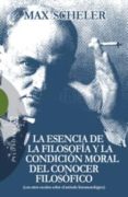 la esencia de la filosofia y la condicion moral del conocer filos ofico: con otros escritos sobre el metodo fenomenologico-max scheler-9788499201108 la esencia de la filosofia y la condicion moral del conocer filos ofico: con otros escritos sobre el metodo fenomenologico-max scheler-9788499201108