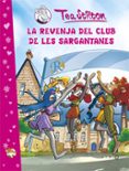 (pe) tea stilton: la revenja del club de les sargantanes-tea stilton-9788499322308 (pe) tea stilton: la revenja del club de les sargantanes-tea stilton-9788499322308