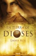 en tierra de dioses (ebook)-emma ros-9788499441108 en tierra de dioses (ebook)-emma ros-9788499441108
