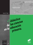 didactica de las ciencias en la educacion primaria (ebook)-9788499582108 didactica de las ciencias en la educacion primaria (ebook)-9788499582108