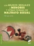 los abusos sexuales a menores y otras formas de maltrato sexual-felix lopez sanchez-9788499588308 los abusos sexuales a menores y otras formas de maltrato sexual-felix lopez sanchez-9788499588308