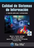 calidad de sistemas de informacion (3ª ed. ampl. y act.)-mario g. piattini velthuis-felix oscar garcia rubio-ignacio garcia rodriguez de guzman-9788499645308 calidad de sistemas de informacion (3ª ed. ampl. y act.)-mario g. piattini velthuis-felix oscar garcia rubio-ignacio garcia rodriguez de guzman-9788499645308