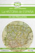 la historia de españa en 100 preguntas (ebook)-9788499679808 la historia de españa en 100 preguntas (ebook)-9788499679808