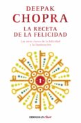 la receta de la felicidad-deepak chopra-9788499895208 la receta de la felicidad-deepak chopra-9788499895208