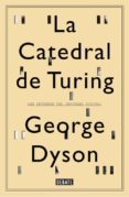 la catedral de turing-george dyson-9788499922508 la catedral de turing-george dyson-9788499922508