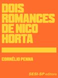 Descarga gratuita de audiolibros de libros electrónicos DOIS ROMANCES DE NICO HORTA PDF DJVU de CORNÉLIO PENNA 9788550404608 en español