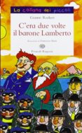 c era due volte il barone lamberto ovvero i misteri dell isola di san giulio-gianni rodari-9788879268608 c era due volte il barone lamberto ovvero i misteri dell isola di san giulio-gianni rodari-9788879268608