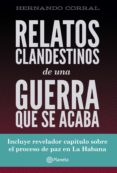 relatos clandestinos de una guerra que se acaba (ebook)-9789584254108 relatos clandestinos de una guerra que se acaba (ebook)-9789584254108