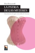 la patria de las mujeres-elsa drucaroff-9789871307708 la patria de las mujeres-elsa drucaroff-9789871307708