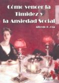 como vencer la timidez y la ansiedad social.-alfredo h. cia-9789876490108 como vencer la timidez y la ansiedad social.-alfredo h. cia-9789876490108