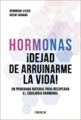 Descargas de libros para mp3 HORMONAS. DEJAD DE ARRUINARME LA VIDA