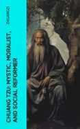 CHUANG TZU: MYSTIC, MORALIST, AND SOCIAL REFORMER  (edición en inglés)