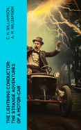 Gratis para descargar libros de audio THE LIGHTNING CONDUCTOR: THE STRANGE ADVENTURES OF A MOTOR-CAR  (edición en inglés)