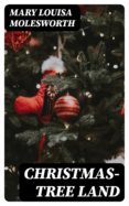 Descarga de libros electrónicos gratuitos CHRISTMAS-TREE LAND PDB FB2 (Spanish Edition) de MARY LOUISA MOLESWORTH 8596547008118