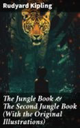 Pdf descarga gratuita de libro THE JUNGLE BOOK & THE SECOND JUNGLE BOOK (WITH THE ORIGINAL ILLUSTRATIONS)  (edición en inglés) iBook CHM ePub