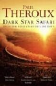 dark star safari: overland from cairo to cape town-paul theroux-9780140281118 dark star safari: overland from cairo to cape town-paul theroux-9780140281118