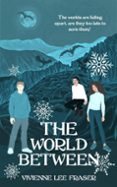 THE WORLD BETWEEN  (edición en inglés)