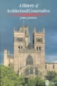 a history of architectural conservation-jukka jokilehto-9780750655118 a history of architectural conservation-jukka jokilehto-9780750655118