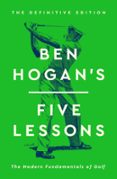 BEN HOGAN'S FIVE LESSONS  (edición en inglés)