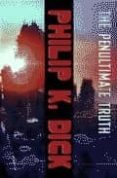 the penultimate truth-philip k. dick-9781400030118 the penultimate truth-philip k. dick-9781400030118