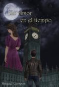un amor en el tiempo (ebook)-raquel campos-9781493592418 un amor en el tiempo (ebook)-raquel campos-9781493592418