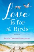 LOVE IS FOR THE BIRDS  (edición en inglés)