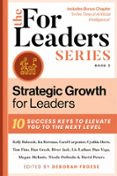 Descargar los mejores libros electrónicos gratis STRATEGIC GROWTH FOR LEADERS  (edición en inglés)