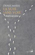LA VOIE SANS VOIE - L'ÉVEIL À SOI-MÊME