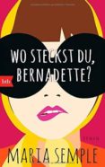 wo steckst du bernadette-maria semple-9783442748518 wo steckst du bernadette-maria semple-9783442748518