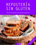 reposteria sin gluten (cocina saludable): mas de 75 recetas para distintas ocasiones-9783625002918 reposteria sin gluten (cocina saludable): mas de 75 recetas para distintas ocasiones-9783625002918