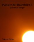 Descargas gratuitas de libros electrónicos y pdf PIONIERE DER RAUMFAHRT 2 FB2 CHM en español