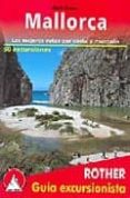 mallorca: las mejores rutas por la costa y la montaña - 60 excurs iones (2ª ed.)-9783763347018 mallorca: las mejores rutas por la costa y la montaña - 60 excurs iones (2ª ed.)-9783763347018
