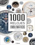 1000 relojes emblematicos-vicent daveau-9783848011018 1000 relojes emblematicos-vicent daveau-9783848011018