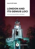 Descargas ebook pdf LONDON AND ITS GENIUS LOCI 9783963177118 de PHILIPP RÖTTGERS ePub PDF