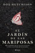 el jardín de las mariposas (ebook)-dot hutchison-9786070746918 el jardín de las mariposas (ebook)-dot hutchison-9786070746918