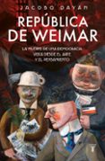 Descarga gratuita de bookworm completo REPÚBLICA DE WEIMAR en español  de JACOBO DAYÁN